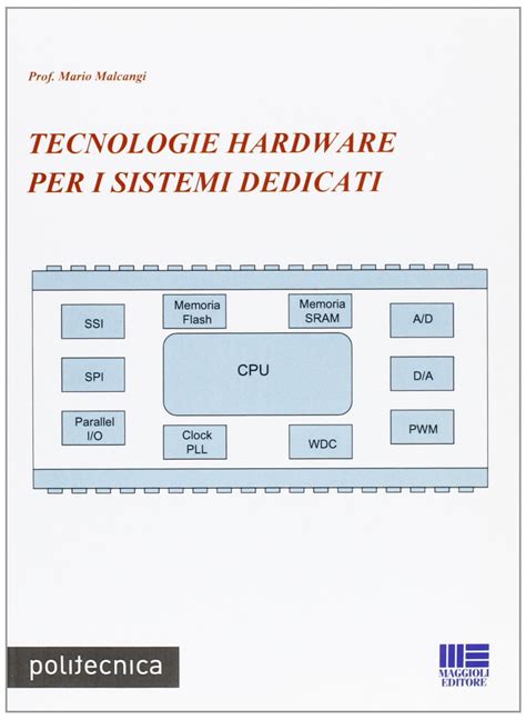 Read Online Tecnologie Hardware Per I Sistemi Dedicati 