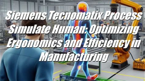 Full Download Tecnomatix Process Simulate Human Cards Plm Solutions 