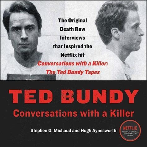 Read Ted Bundy Conversations With A Killer Stephen G Michaud 