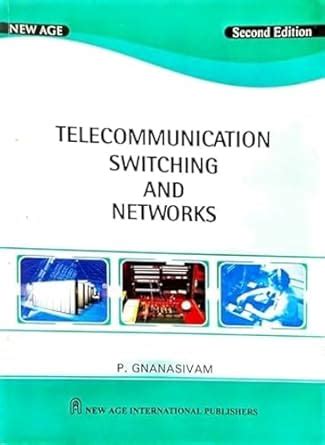 Read Telecommunication Switching And Networking P Gnanasivam 