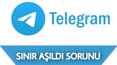 telegram sınır aşıldı