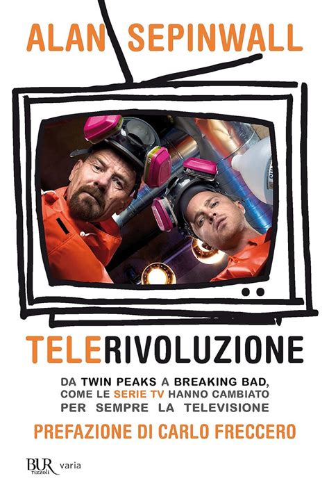 Read Telerivoluzione Da Twin Peaks A Breaking Bad Come Le Serie Tv Hanno Cambiato Per Sempre La Televisione 
