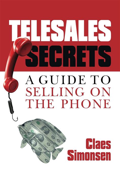 Telesales Secrets A Guide To Selling On The Phone