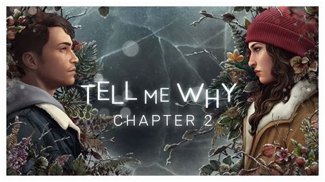 Tell Me Why Chapter 2 Walkthrough