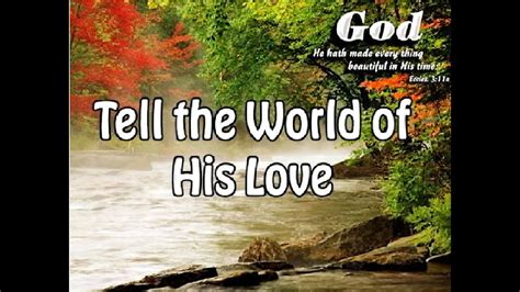 tell the world of his love instrumental