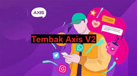 TEMBAK AXIS V2 - Paket Internet Kuota Besar 24 Jam - AXIS