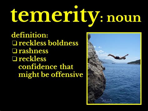 temerity Etymology, origin and meaning of temerity by etymonline