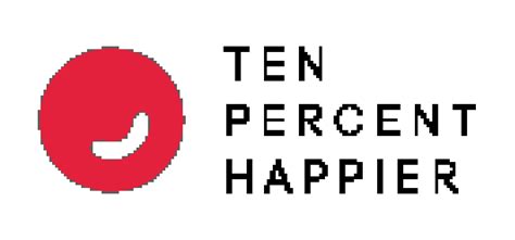 Ten Percent Happier