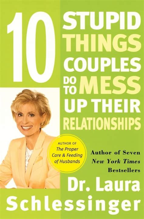 Ten Stupid Things Couples Do To Mess Up Their Relationships