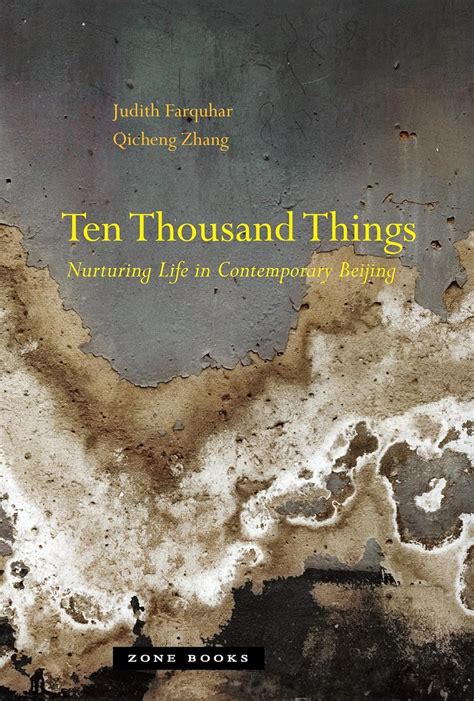 Ten Thousand Things Nurturing Life In Contemporary Beijing
