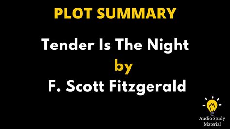 Tender Is The Night Plot Summary