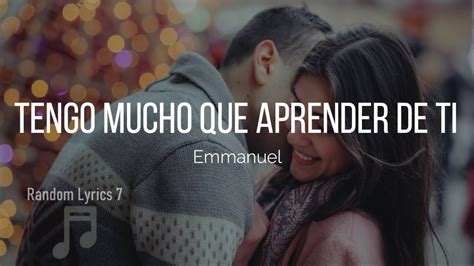 Tengo Mucho Que Aprender De Ti