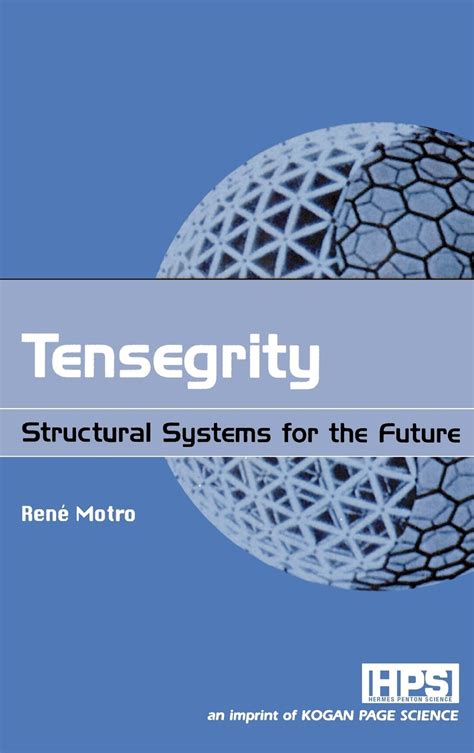 Tensegrity Structural Systems For The Future