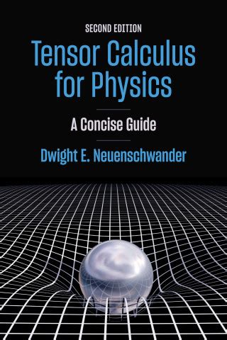 Tensor Calculus For Physics Neuenschwander Pdf