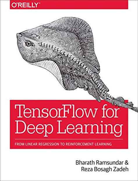 Read Online Tensorflow For Deep Learning From Linear Regression To Reinforcement Learning 