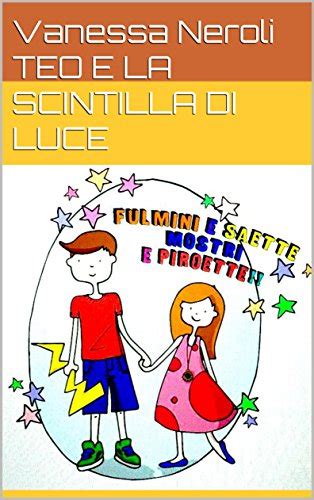 Read Online Teo E La Scintilla Di Luce 