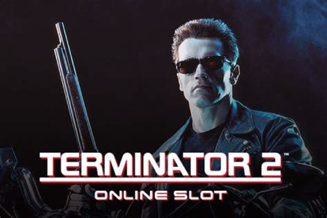 terminator 2 online slot nxzw luxembourg