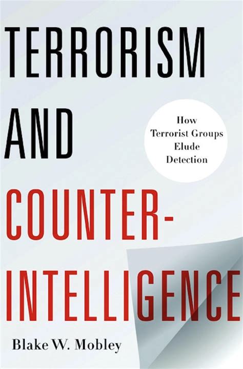 Terrorism And Counterintelligence How Terrorist Groups Elude Detection Columbia Studies In Terrorism And Irregular Warfare