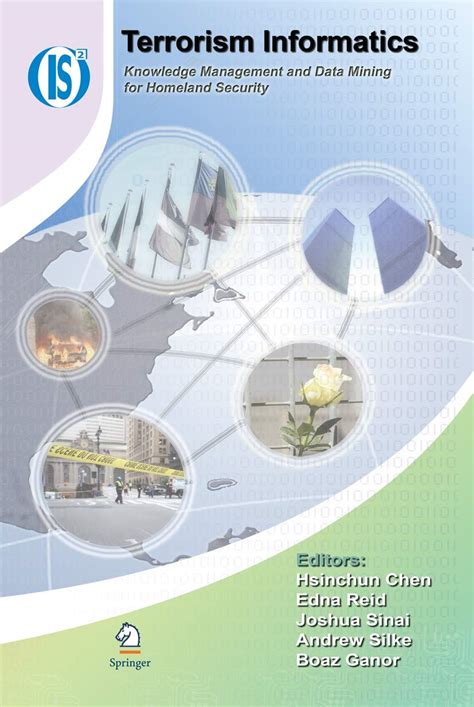 Terrorism Informatics Knowledge Management And Data Mining For Homeland Security Integrated Series In Information Systems