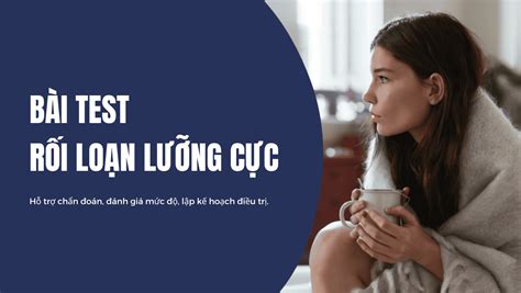 test rối loạn lưỡng cực | 5 cch test ri lon lng cc