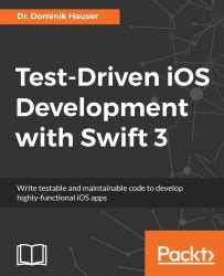 Read Test Driven Ios Development With Swift 3 