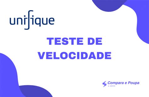 Teste Velocidade Unifique