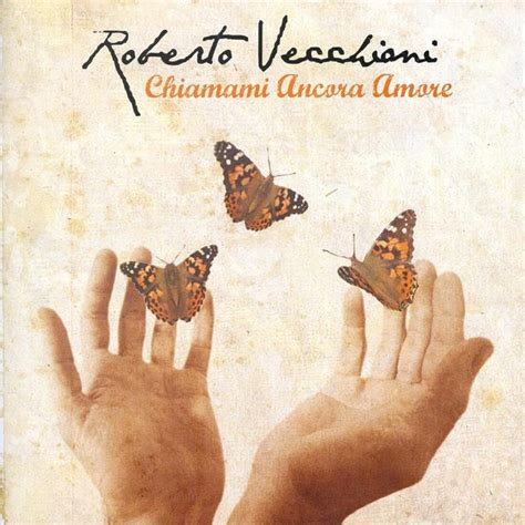 Testi Roberto Vecchioni Chiamami Ancora Amore