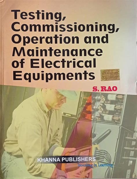 Testing Commissioning Operation And Maintenance Of Electrical Equipments By S Rao Download