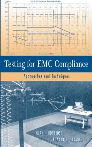 Read Online Testing For Emc Compliance Approaches And Techniques 1St First Edition By Montrose Mark I Nakauchi Edward M Published By Wiley Ieee Press 2004 