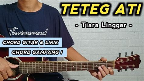 TETEG ATI CHORD - Kunci Gitar Ndarboy Genk - Ojo Nangis Chord Dasar - Chord