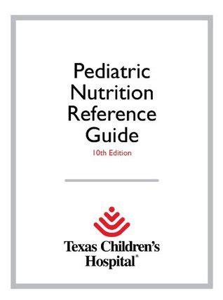 Read Texas Childrens Hospital Pediatric Nutrition Reference Guide 