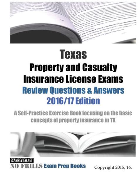 Full Download Texas Property And Casualty Insurance License Exams Review Questions Answers 201617 Edition A Self Practice Exercise Book Focusing On The Basic Concepts Of Property Insurance In Tx 