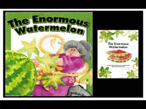 text for the enormous watermelon story