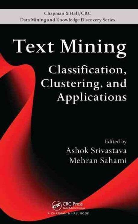 Text Mining Classification Clustering And Applications