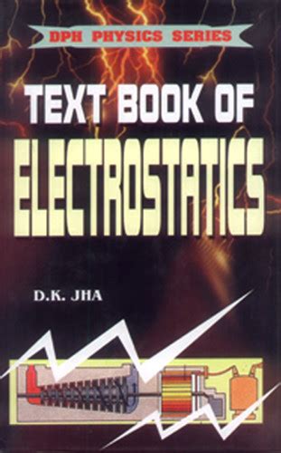 Download Text Book Of Electrostatics By D K Jha 