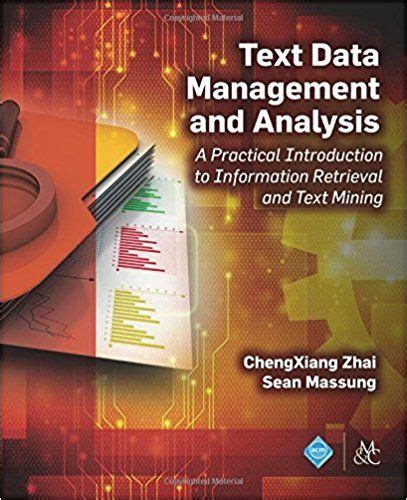 Full Download Text Data Management And Analysis A Practical Introduction To Information Retrieval And Text Mining 