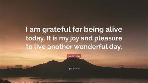 Thankful To Be Alive Quotes