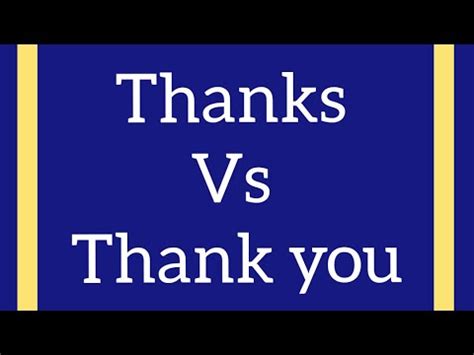 thanks vs thank you