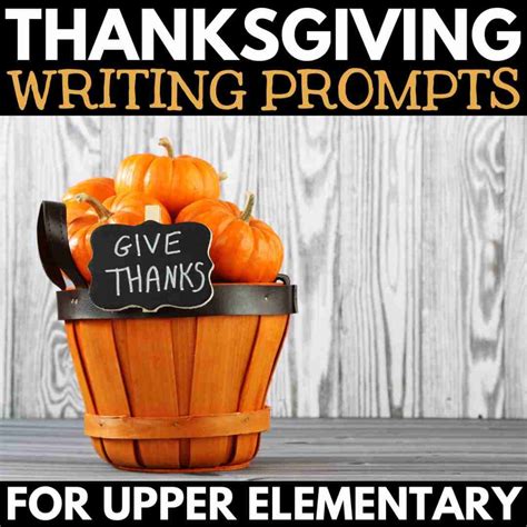 Thanksgiving Writing Prompts Creative Classroom Core Thanksgiving Creative Writing Prompts - Thanksgiving Creative Writing Prompts