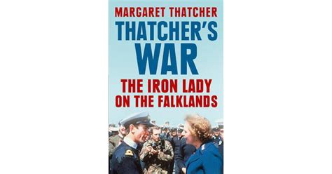 Download Thatcher S War The Iron Lady On The Falklands 