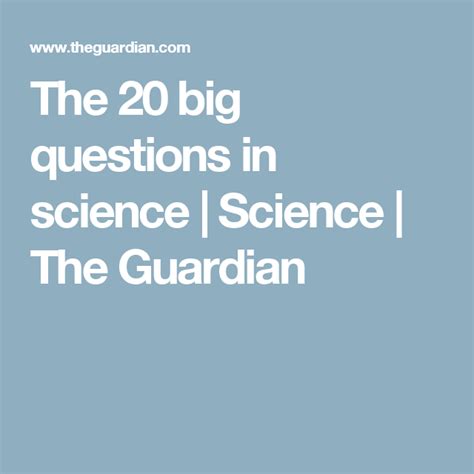 The 20 Big Questions In Science Science The Different Science Topics - Different Science Topics