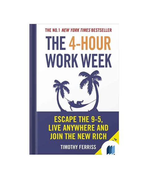 The 4 Hour Work Week Escape The 9 5 Live Anywhere And Join The New Rich
