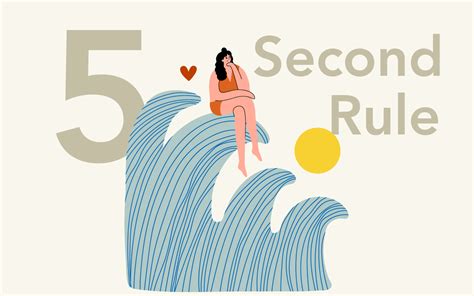 The 5 Second Rule: The Surprisingly Simple Way To Live, Love, And Speak With Courage