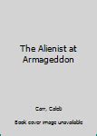 The Alienist At Armageddon
