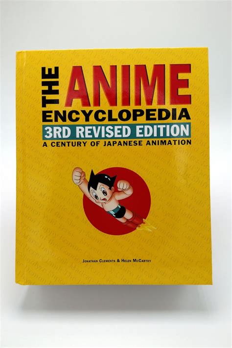 The Anime Encyclopedia 3rd Revised Edition A Century Of Japanese Animation