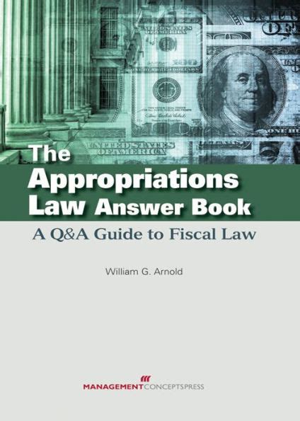 The Appropriations Law Answer A Qanda Guide To Fiscal Law