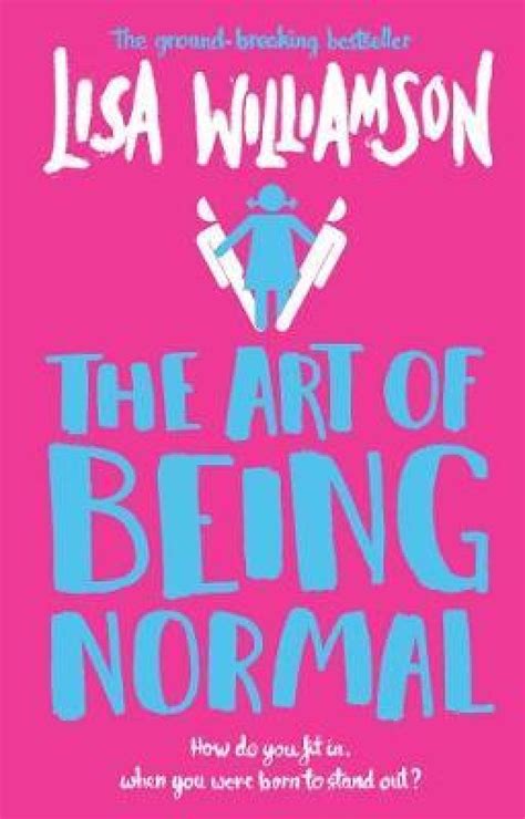 The Art Of Being Normal A Novel English Edition
