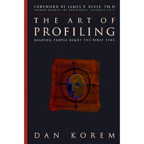 The Art Of Profiling Reading People Right The First Time Expanded And Revised 2nd Edition