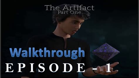 The Artifact Part One Walkthrough