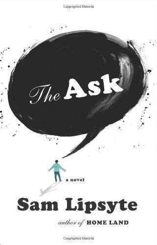 the ask by sam lipsyte interview